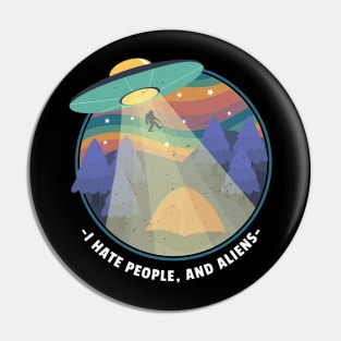 I hate people and aliens funny camping Pin