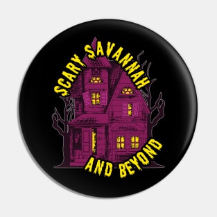 Scary Savannah and Beyond Haunted House Logo Pin