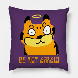 Be Not Afraid Cat Pillow