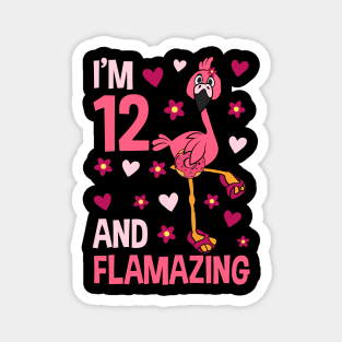 I'm 12 and Flamazing Flamingo Magnet