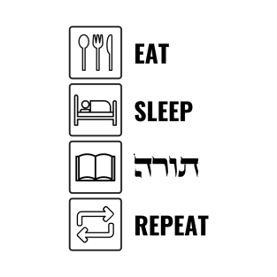 Eat Sleep Torah Repeat - Funny Jewish T-Shirt