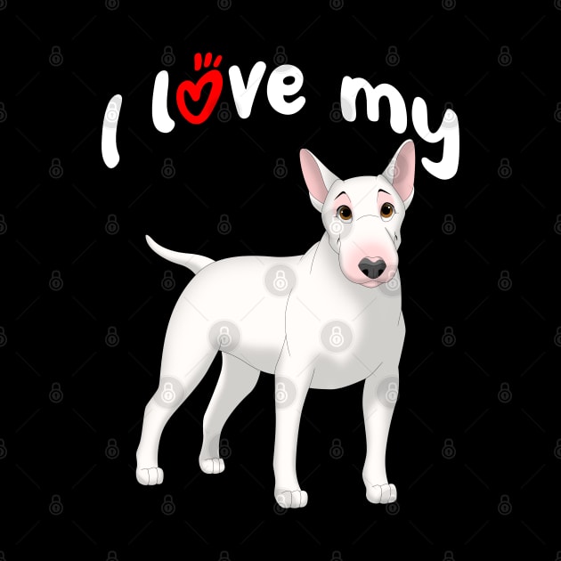 I Love My White Bull Terrier Dog by millersye