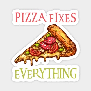 Pizza Fixes Everything Magnet