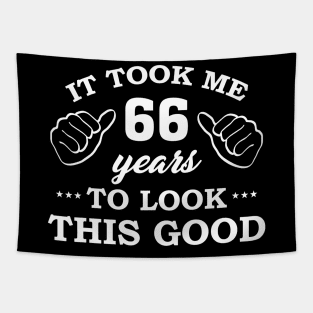 Birthday It Took 66 Years To Look This Good Funny Tapestry