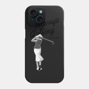 Always Golfing Every Day Phone Case