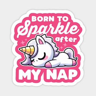 Born To Sparkle After My Nap Magnet