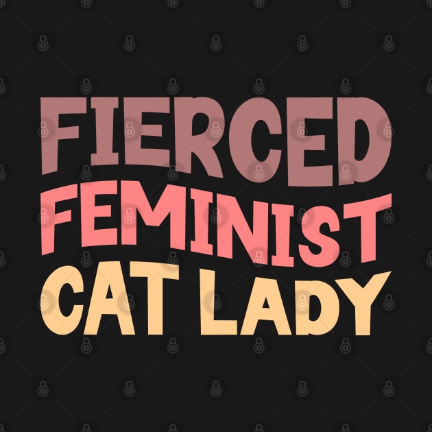 Fierced Feminist Cat Lady by Pridish