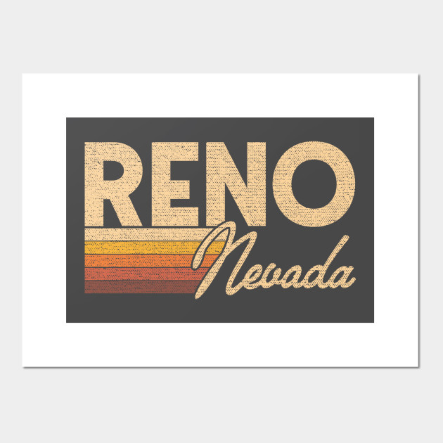 Reno Nevada Reno Nevada Posters And Art Prints Teepublic