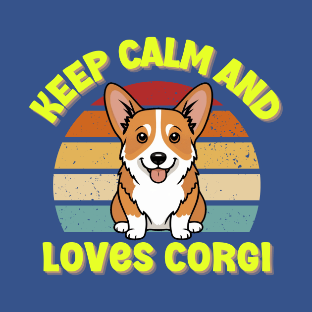 Corgi Keep Calm And Loves Vintage by Montony