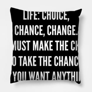 The three C's in life Pillow