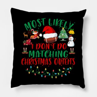 Funny Family Christmas Pajamas I Dont Do Matching Christmas Outfit Pillow