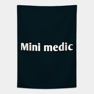 Mini medic pediatrician Tapestry