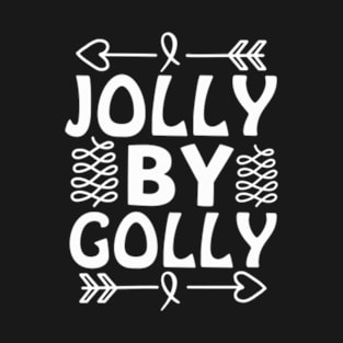 Jolly By Golly-Funny Christmas T-Shirt