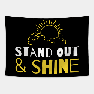 Stand out and shine Tapestry