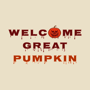 Welcome Great Pumpkin T-Shirt