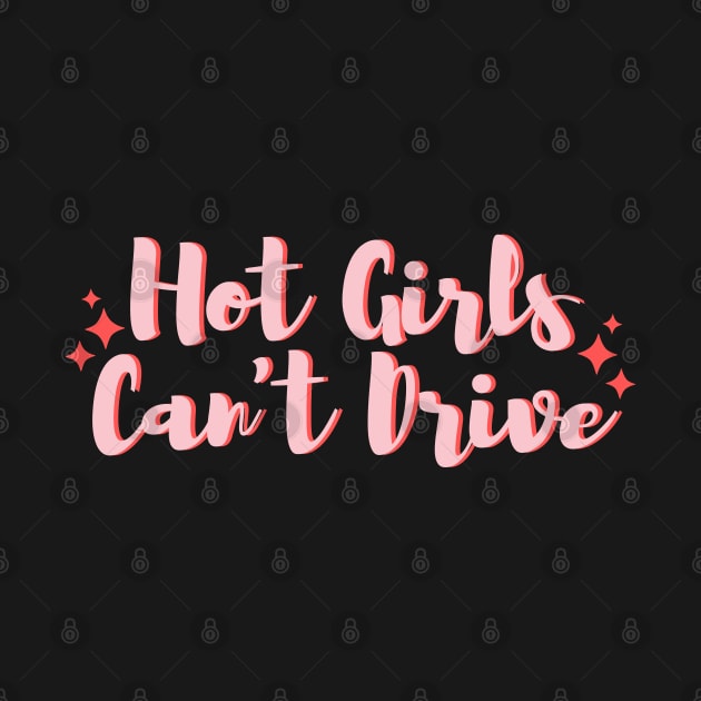 Hot Girls Can't Drive, Cute Pink Bumper by yass-art