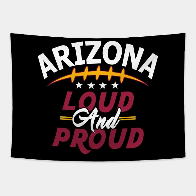 Arizona Loud And Proud Football Tapestry by FFFM