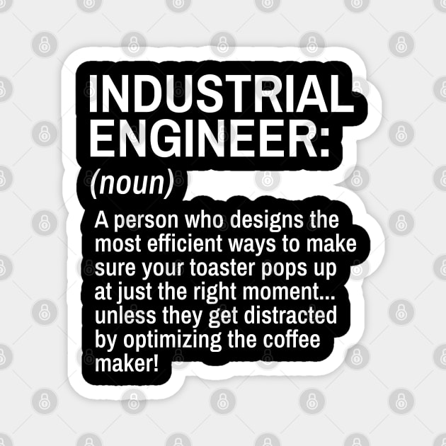 Industrial Engineer Funny Definition Engineer Definition / Definition of an Engineer Magnet by Goodivational