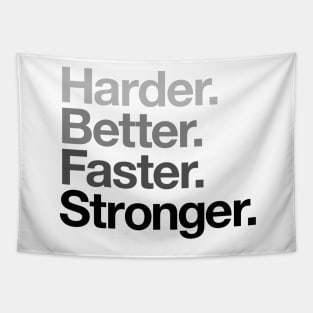 Harder. Better. Faster. Stronger. (Greys) Tapestry