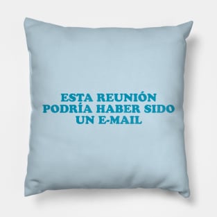 Esta reunión podría haber sido un e-mail Pillow