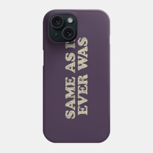 Same As It Ever Was 1981 Phone Case