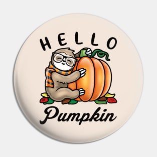 Hello Pumpkin Fall Cute Sloth Pin