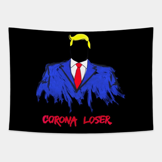 Anti Trump Corona Loser Tapestry by Raimondi