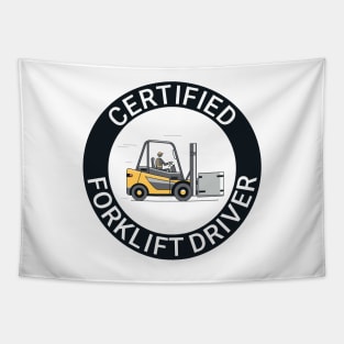 Certified forklift driver. Tapestry