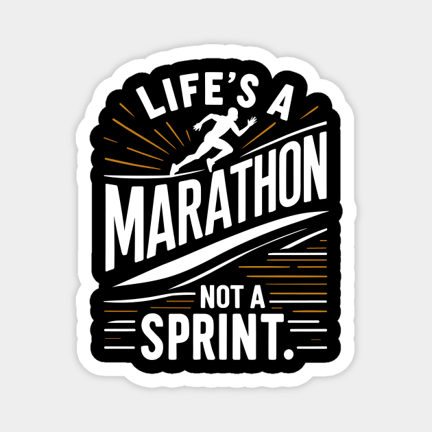 Life's a Marathon Not a Sprint Magnet by Frank Ring
