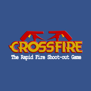 Crossfire - The Rapid Fire Shootout Game T-Shirt