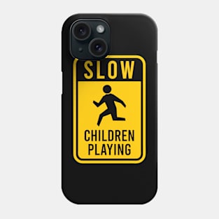 Caution Warning - Children at Play Phone Case