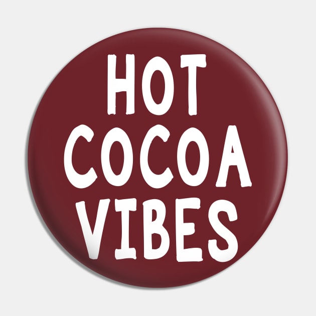 Hot Cocoa Vibes Pin by Coffee And