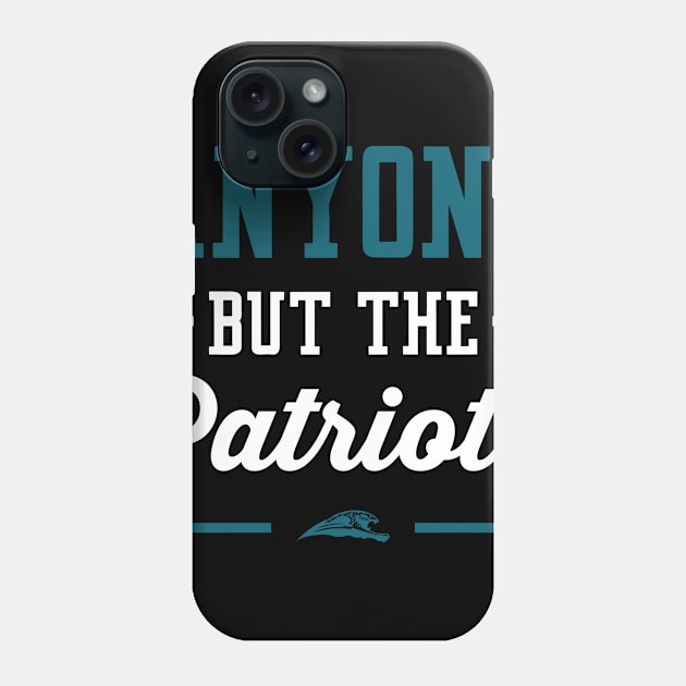 Anyone But The Patriots - Jacksonville Phone Case by anyonebutthepatriots