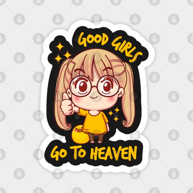 Good Girls Go to Heaven Cute - Kawaii Magnet by Ravensdesign