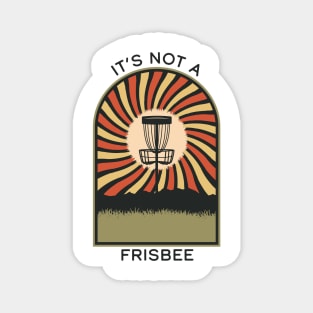 It's Not A Frisbee | Disc Golf Vintage Retro Arch Mountains Magnet