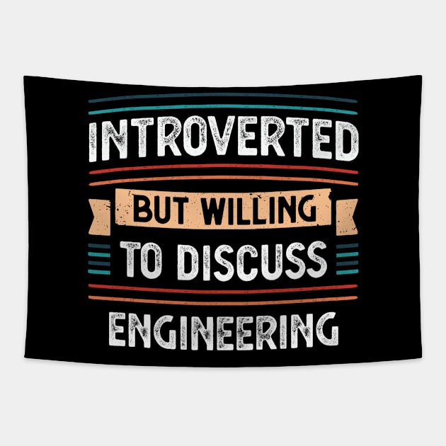 Introverted willing to discuss Engineering Tapestry by qwertydesigns