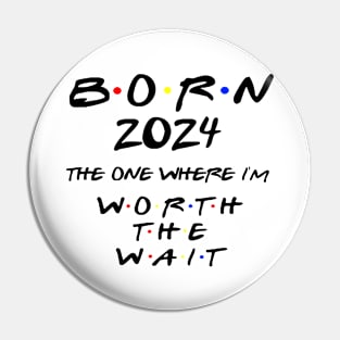 Born 2024 The One Where I'm Worth The Wait Baby Bodysuit. Friends Baby Bodysuit. Friends Fans. Pin