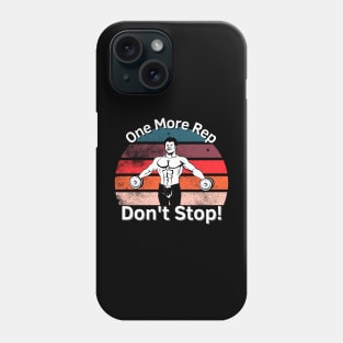 One More Rep! Phone Case