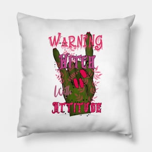 Warning witch with attitude  - happy halloween Pillow