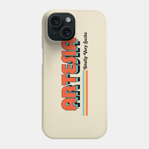 Artesia - Totally Very Sucks Phone Case by Vansa Design