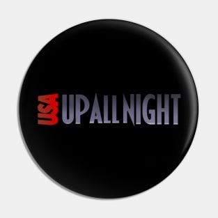 USA Up All Night Pin