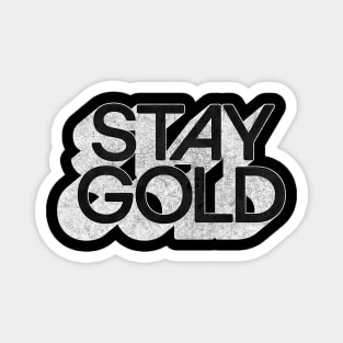 STAY GOLD // Retro Faded Original Typography Design Magnet