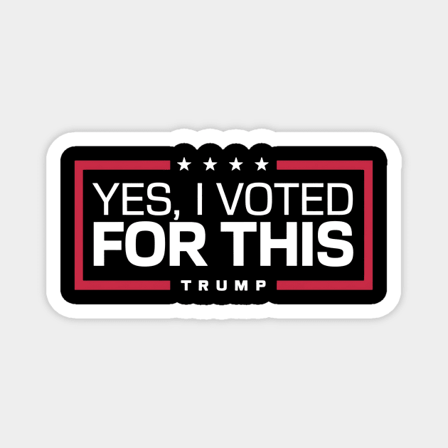 Yes, I Voted for This – Pro Trump 2025 Magnet by ArtistTee ⭐⭐⭐⭐⭐