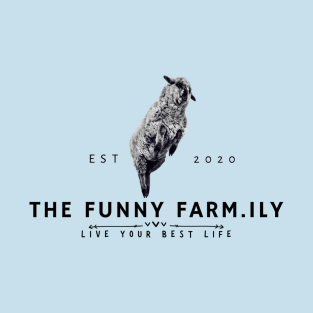 Live Your Best Life and Bounce With Blueberry at The Funny Farm.ily T-Shirt