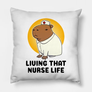 living that nurse life Capybara Nurse Pillow