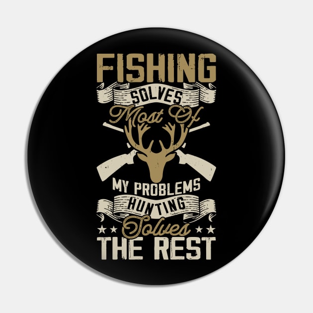 Fishing Solves My Problems Hunting Solves The Rest T shirt For Women Pin by QueenTees