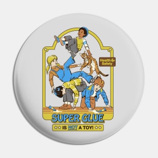 Super Glue Is Not A Toy Pin