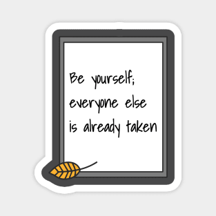 Be Yourself Quote Magnet