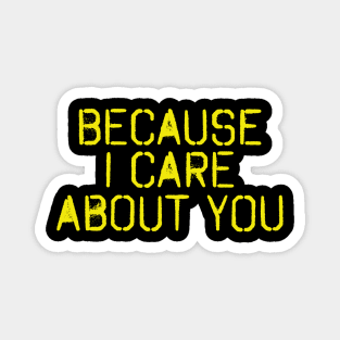 Because i care about you design! Magnet