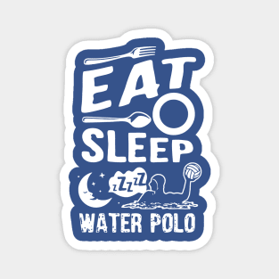 eat sleep water polo Magnet